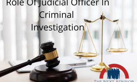 Role Of Judicial Officer In Criminal Investigation