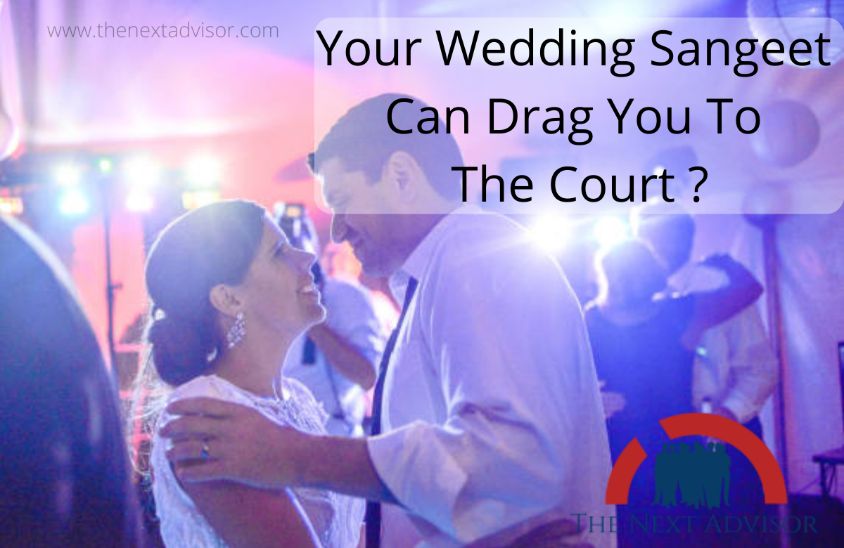 Your Wedding Sangeet Can Drag You To The Court