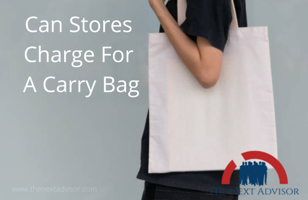 Can Stores Charge For A Carry Bag
