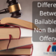 Difference Between Bailable and Non Bailable Offences