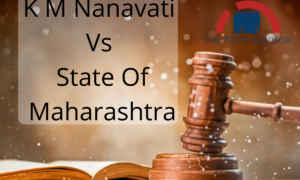 K M Nanavati Vs State Of Maharashtra