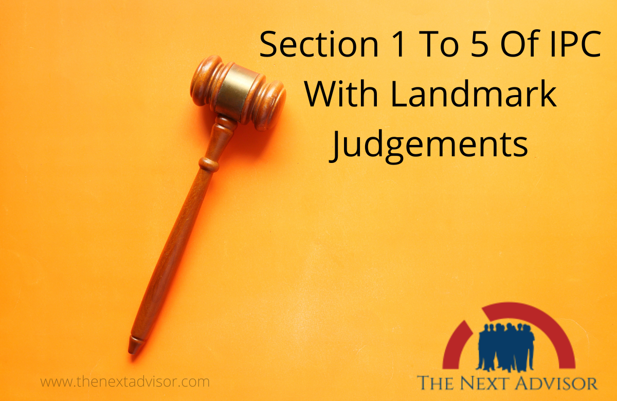 Section 1 To 5 Of IPC With Landmark Judgements