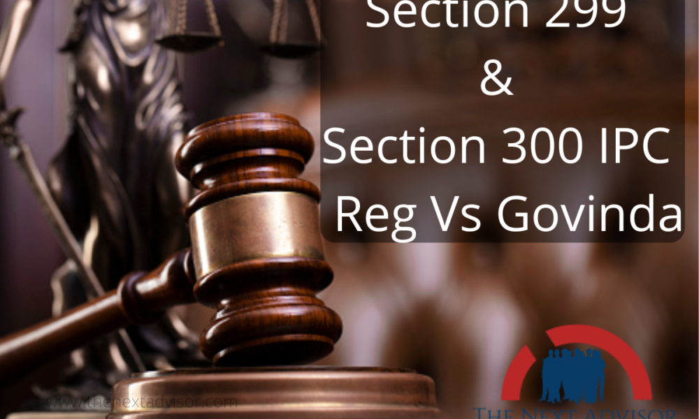 Section 299 & Section 300 IPC Reg Vs Govinda The Next Advisor