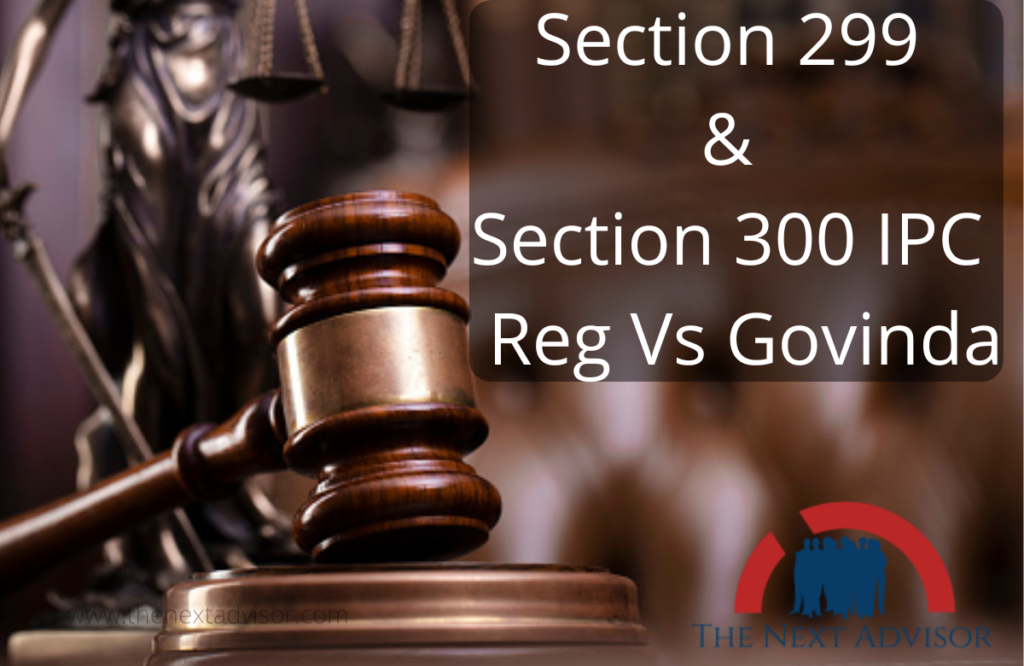 Section 299 & Section 300 IPC Reg Vs Govinda