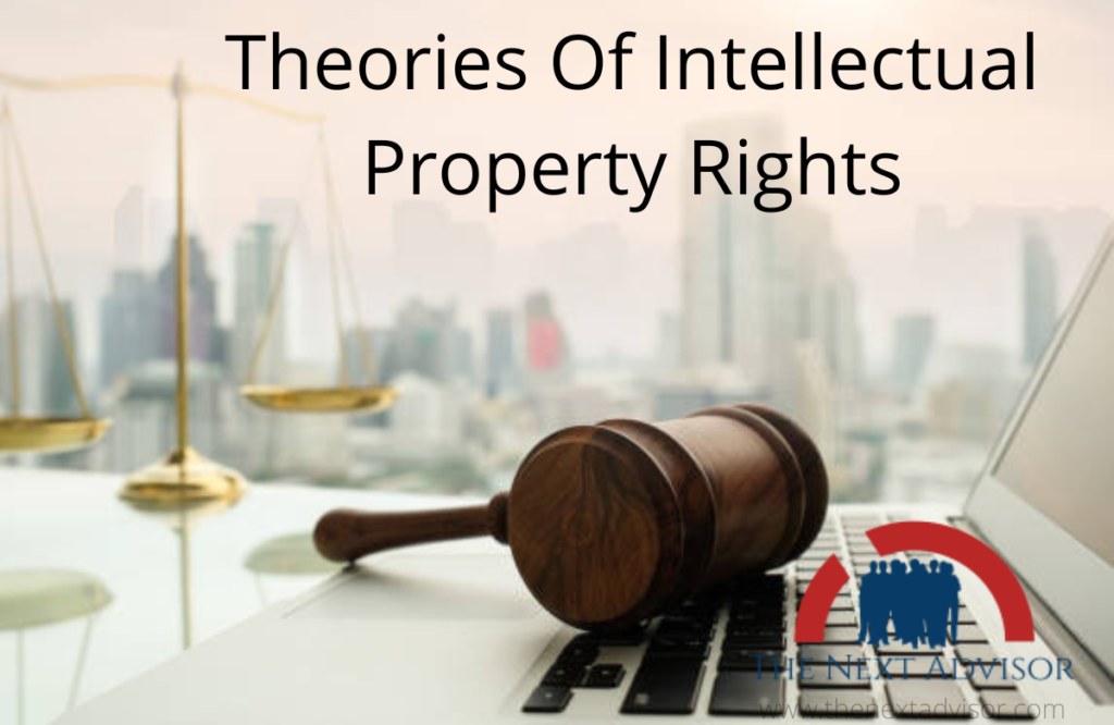 Theories Of Intellectual Property Rights