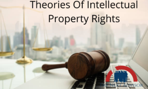 Theories Of Intellectual Property Rights