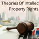 Theories Of Intellectual Property Rights
