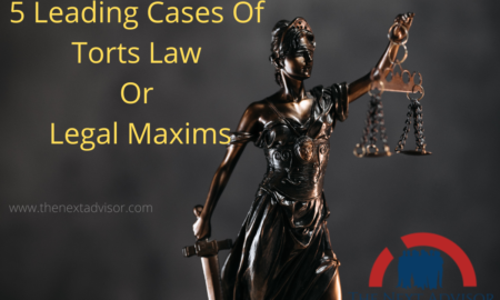 5 Leading Cases Of Torts Law Or Legal Maxims