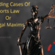 5 Leading Cases Of Torts Law Or Legal Maxims