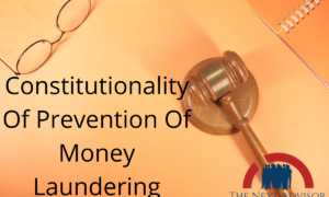 Constitutionality Of Prevention Of Money Laundering