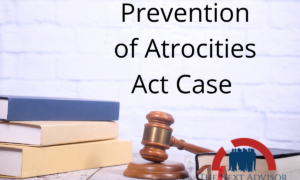 Prevention of Atrocities Act Case