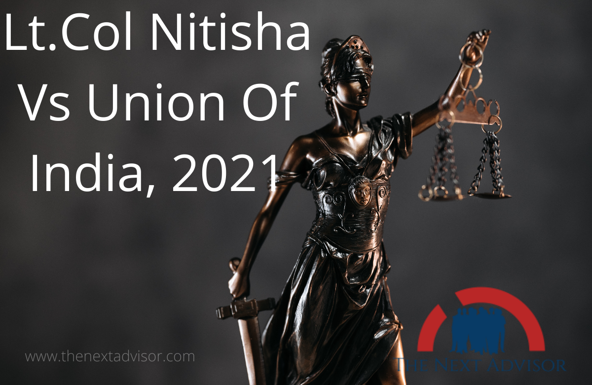 Lt.Col Nitisha Vs Union Of India, 2021