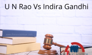 U N Rao Vs Indira Gandhi