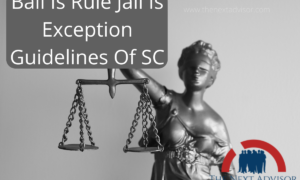 Bail Is Rule Jail Is Exception Guidelines Of SC