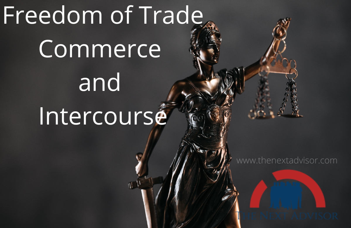 Freedom of Trade Commerce and Intercourse