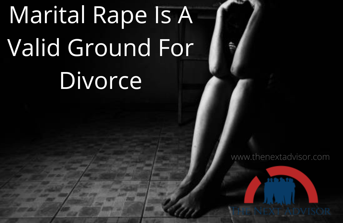 Marital Rape Is A Valid Ground For Divorce