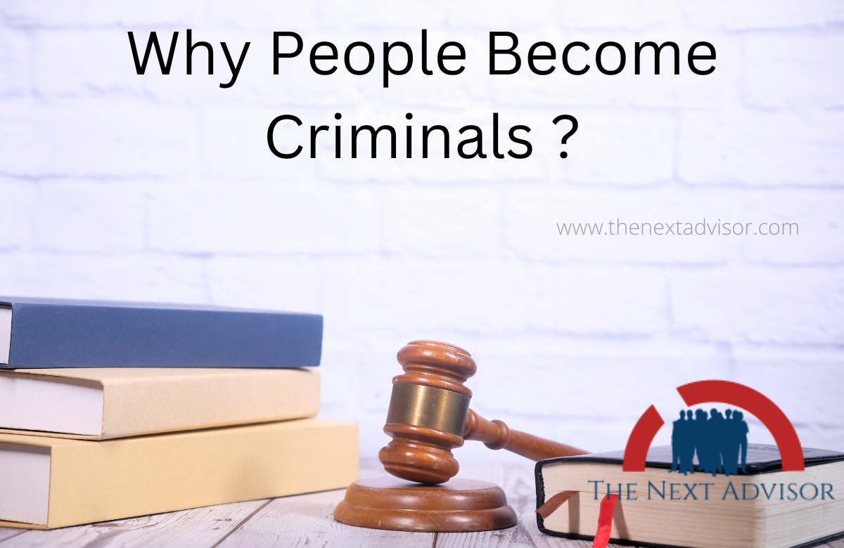 Why People Become Criminals ?