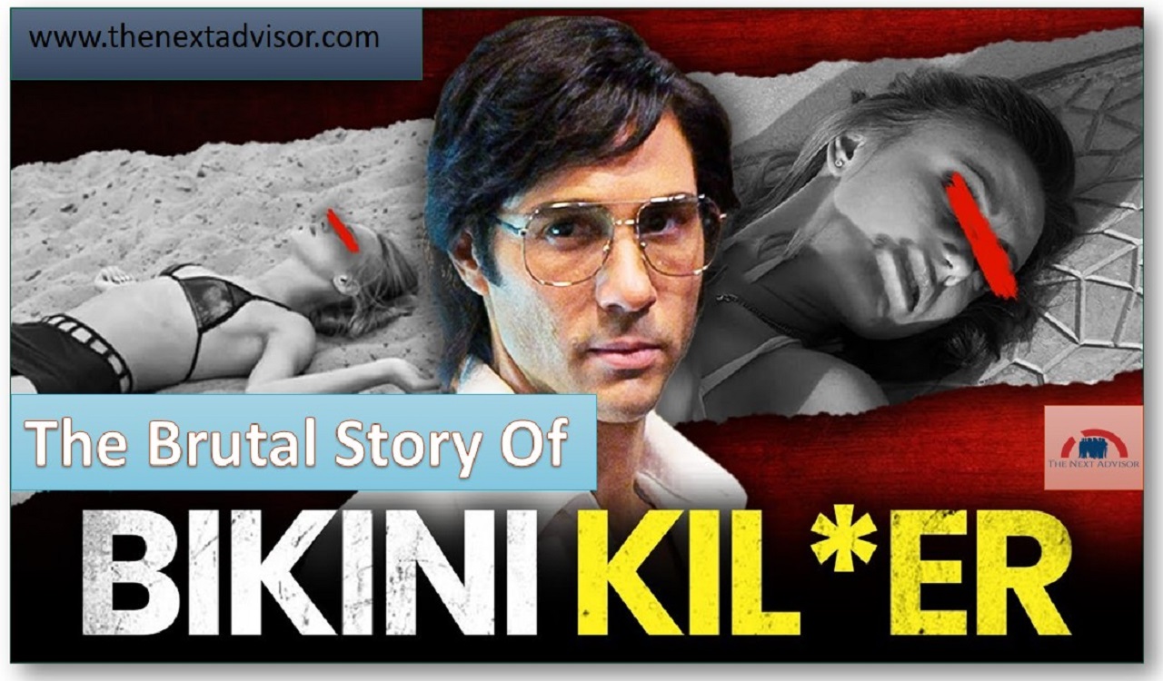 The Brutal Story Of Bikini Killer