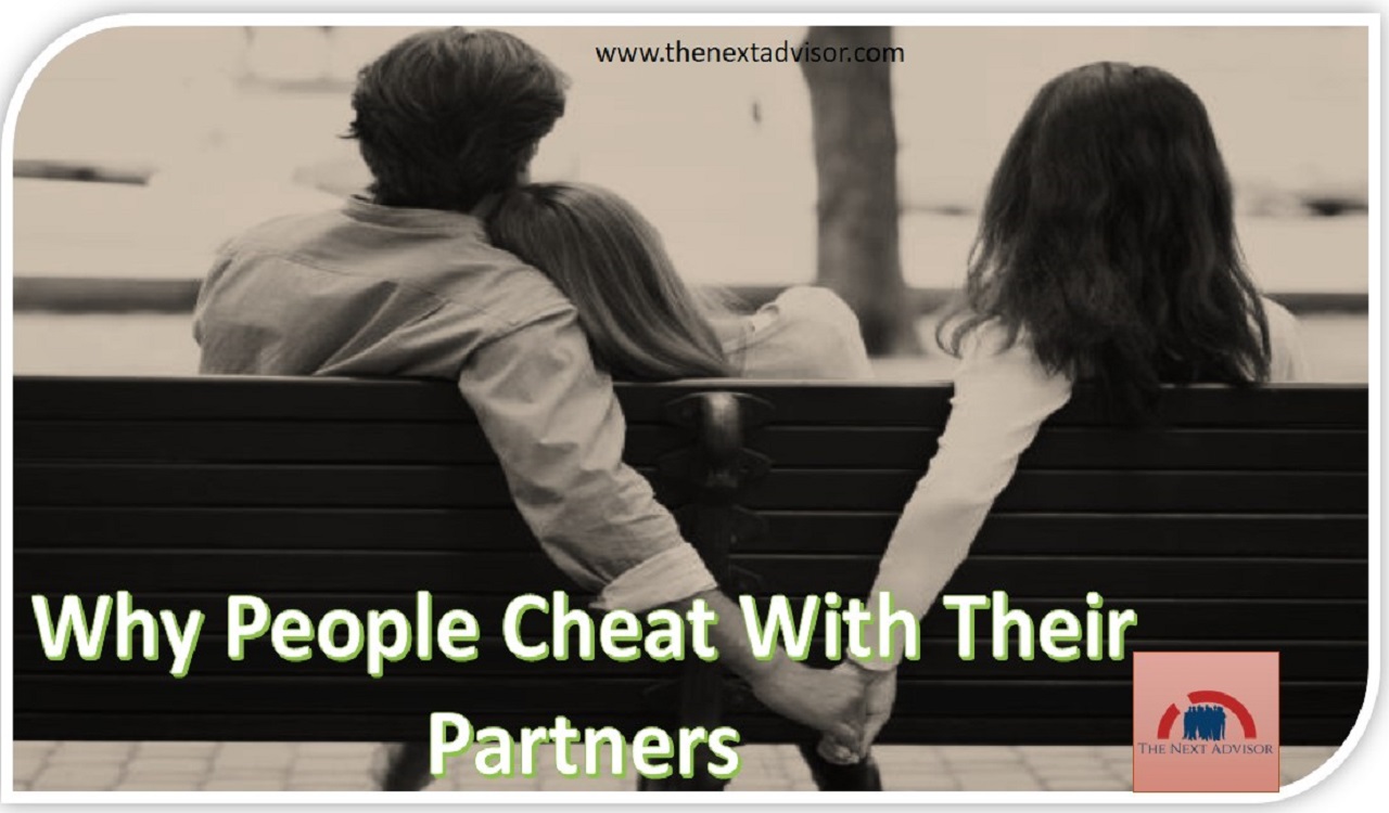 Why People Cheat With Their Partners