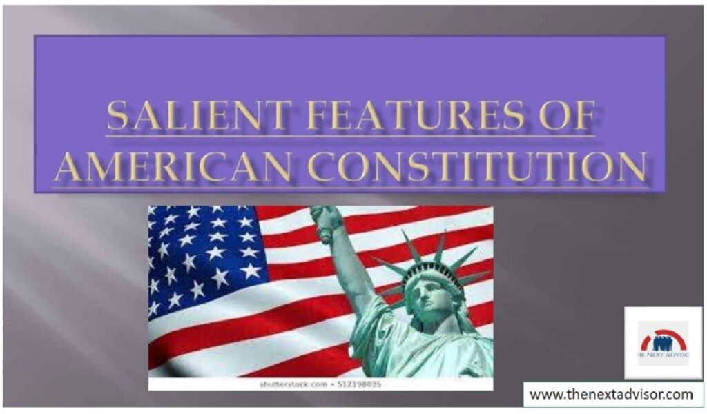 salient features of American Constitution