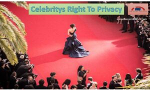 Celebritys Right To Privacy