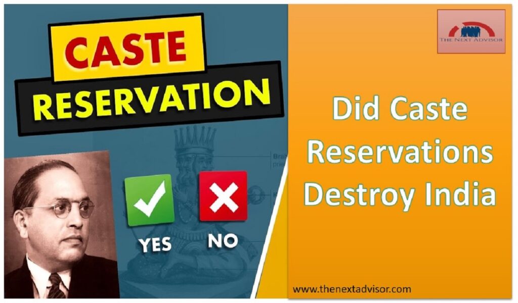 Did Caste Reservations Destroy India