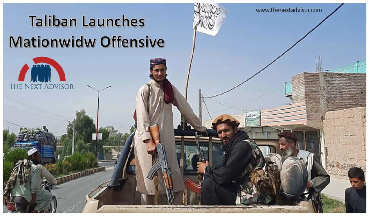 Taliban Launches Mationwidw Offensive