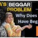 Why Does India Have Beggars