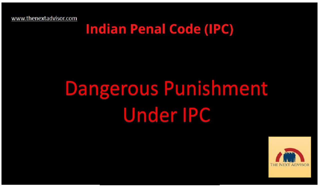 Dangerous Punishment Under IPC