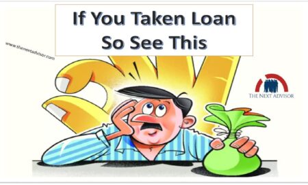 If You Taken Loan So See This