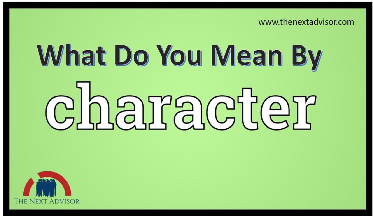What do you mean by character