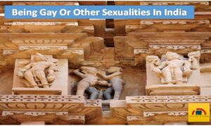 Being Gay Or Other Sexualities In India