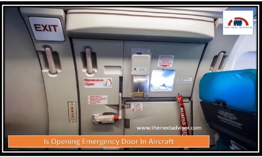 Is Opening Emergency Door In Aircraft The Next Advisor