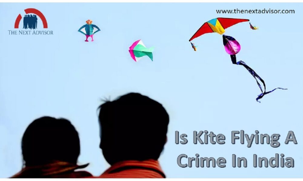 Is Kite Flying A Crime In India The Next Advisor